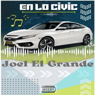 En Lo Civic by Joel el Grande