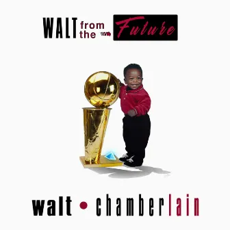 WALT CHAMBERLAIN by Walt From.The.Future