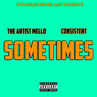 Sometimes by The Artist Mello