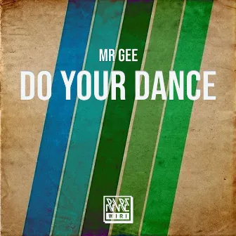 Do Your Dance by Mr. Gee