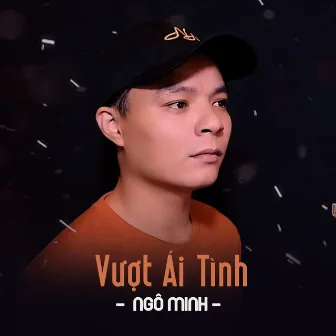 Vượt Ái Tình by Ngô Minh