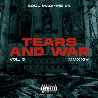 Tears And War, Vol. 3 by Soul Machine 94