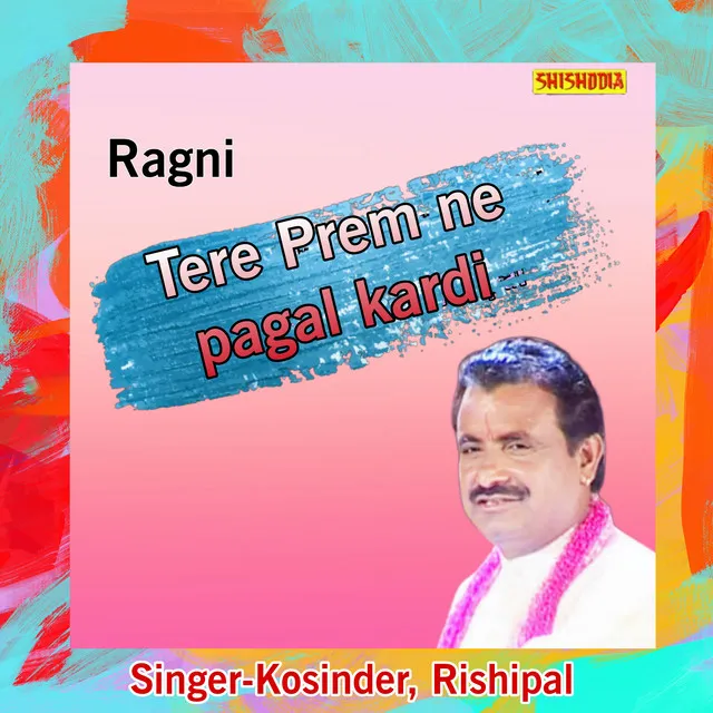 Tere Prem Ne Pagal Kardi