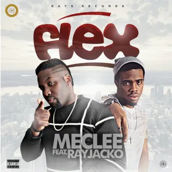 Flex (feat. Rayjacko) by Meclee