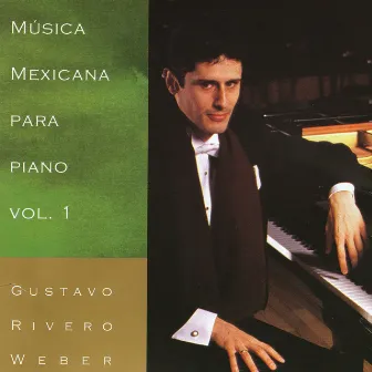 Música Mexicana para Piano Vol. 1 by Gustavo Rivero Weber