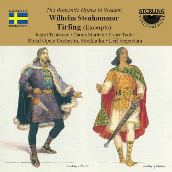 Stenhammar: Tirfing (Excerpts) by Royal Opera Orchestra Stockholm