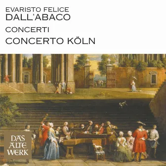 Dall'Abaco : Concerti (DAW 50) by Evaristo Felice Dall'Abaco