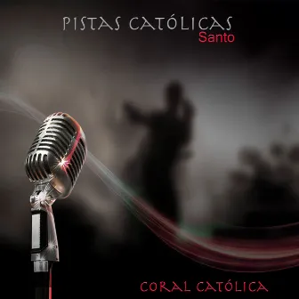 Pistas Católicas Santo by Coral Católica