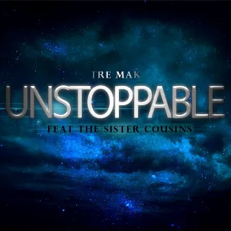 Unstoppable (Radio Edit) by Tre Mak