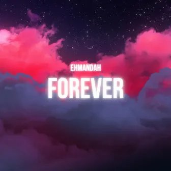 Forever by Ehmandah