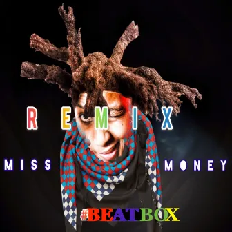 Beatbox (Remix) by Miss Money