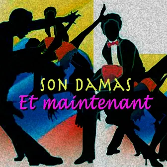 Et maintenant by Son Damas