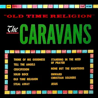 Old Time Religion by The Caravans