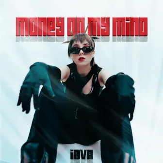 Money On My Mind by IOVA