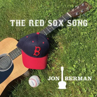 The Red Sox Song by Jon Berman