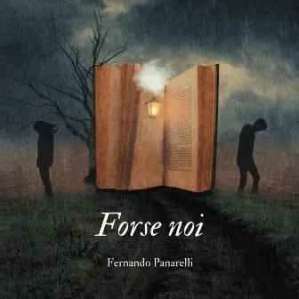 Forse noi by Fernando Panarelli