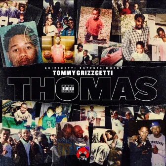 Thomas by Tommy Grizzcetti