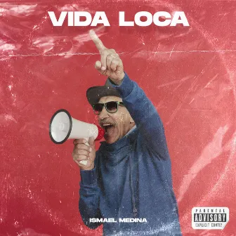 Vida Loca by Ismael Medina