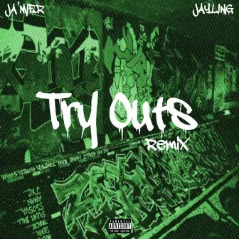 Try Outs (Remix) by Ja'Mier