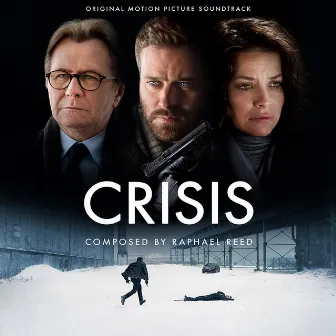 Crisis (Original Motion Picture Soundtrack) by Raphael Reed