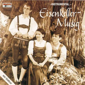 Eisenkeller-Musig aus Südtirol by Eisenkeller-Musig