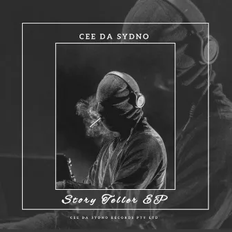 Story Teller EP by Cee Da Sydno