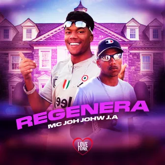 Regenera by MC Joh Johw J.a