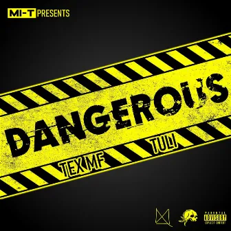 Dangerous by Mi-T