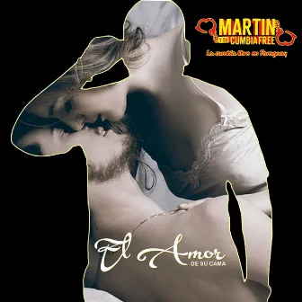 El amor de su cama by Martin y su cumbia Free