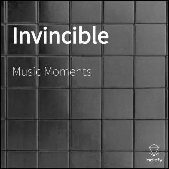 Invincible by Music Moments