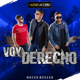 Voy Derecho by Nuevo Acceso