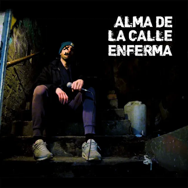 ALMA DE LA CALLE ENFERMA - Freestyle