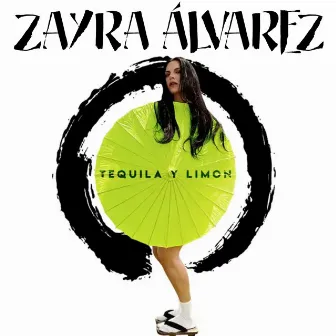 Tequila y Limón by Zayra Álvarez