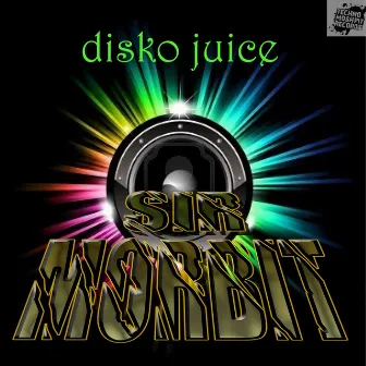 Disko Juice by Sir Morbit