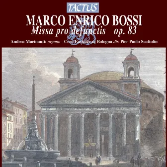 Marco Enrico Bossi: Missa pro defunctis, Op. 83 by Pier Paolo Scattolin