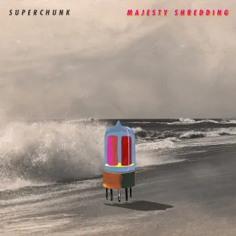 Majesty Shredding by Superchunk