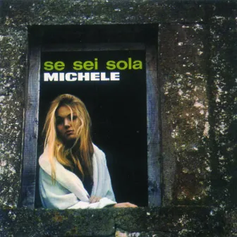 Se Sei Sola by Michele