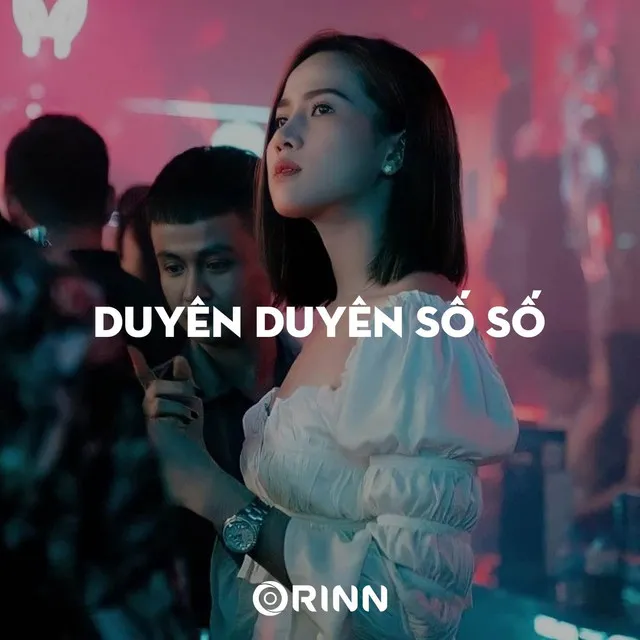 Duyên Duyên Số Số (House Remix)