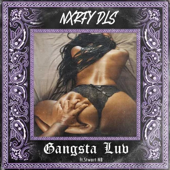 Nxrfy Dls ft.Stwart NB-Gangsta Luv by NXRFY DLS