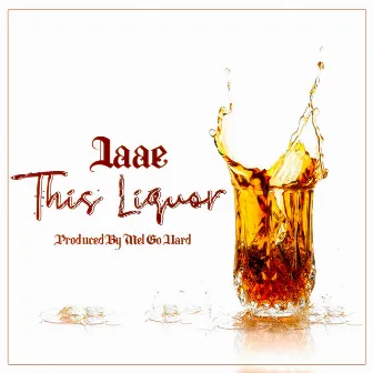 This Liquor by Jaae