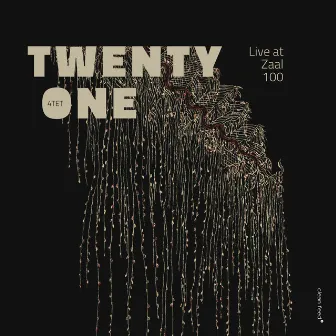 Live at Zaal 100 by Twenty One 4tet