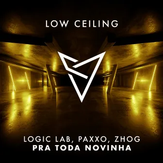 PRA TODA NOVINHA by Logic Lab