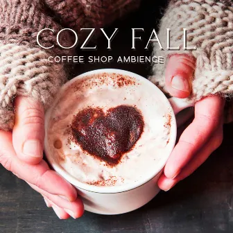 Cozy Fall Coffee Shop Ambience: Smooth Jazz Instrumental Music ~ Relaxing Background to Study, Work, Chill by Cozy Jazz Trio