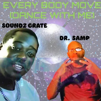 Every Body Move (Dance with Me) by Dr. Samp