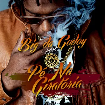 Pé na Giratória by Big Da Godoy