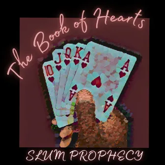 The Book of Hearts by Slum Prophecy