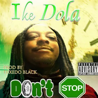 Don't Stop by Ike Dola