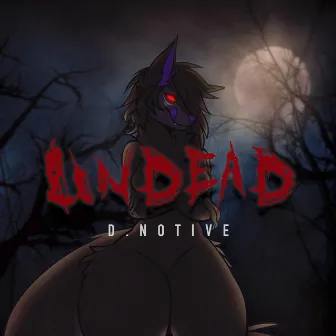 Undead by d.notive