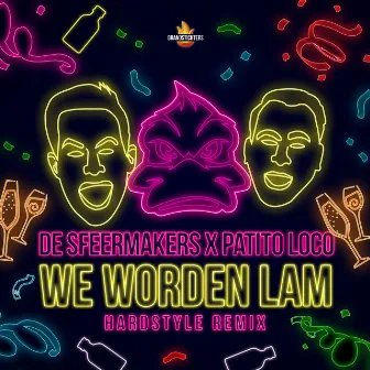 We Worden Lam (Hardstyle Remix) by Patito Loco