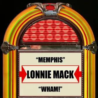 Memphis / Wham! by Lonnie Mack